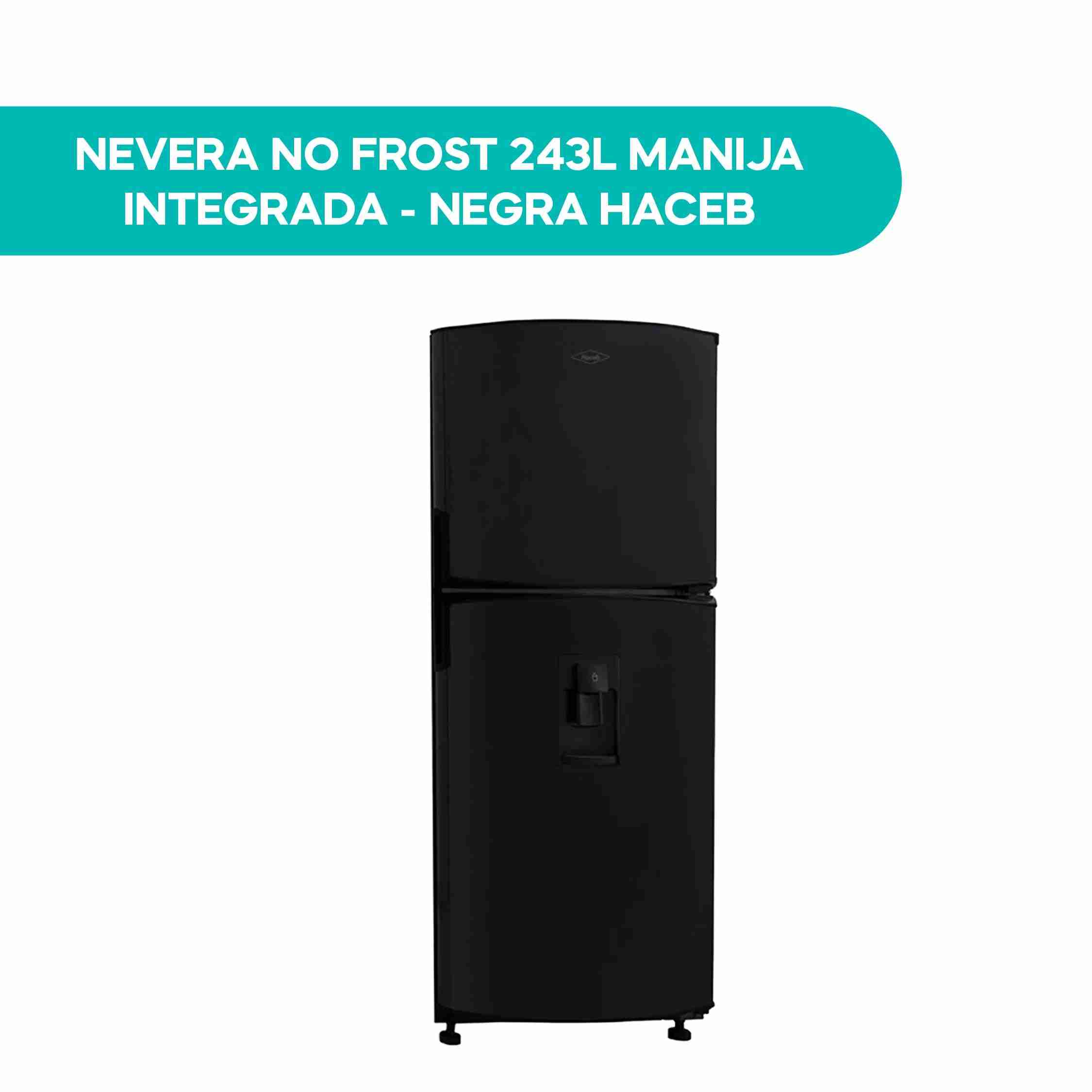 Nevera No Frost 243L Manija Integrada - Negra Haceb