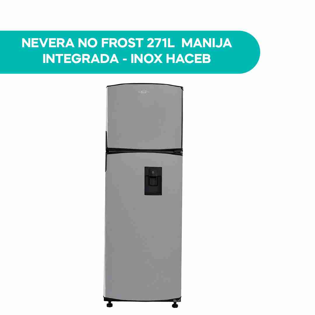 Nevera No Frost 271L Manija Integrada - Inox Haceb